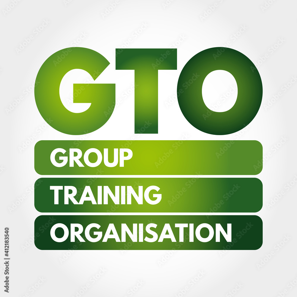 GTO - Group Training Organisation acronym, concept background GTO - Group Training Organisation acronym, concept background