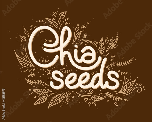 Chia seeds logo vector template with handwritten lettering with leaves and decorative elements. Healthy food, superfood. logotype for package, brand.