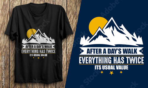 After a day walk everything has twice T-shirt Design | best quotes design | Tshirt design | tshirt design | travle design | travle tshirt design | Adventure tshirt design