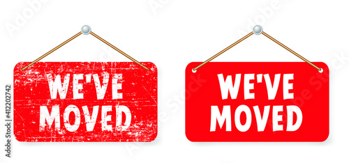 Slogan We have moved, changed address. Map location pointer. We've Moved! Moving office or new home sign board. Flat vector message . Change. to move out.