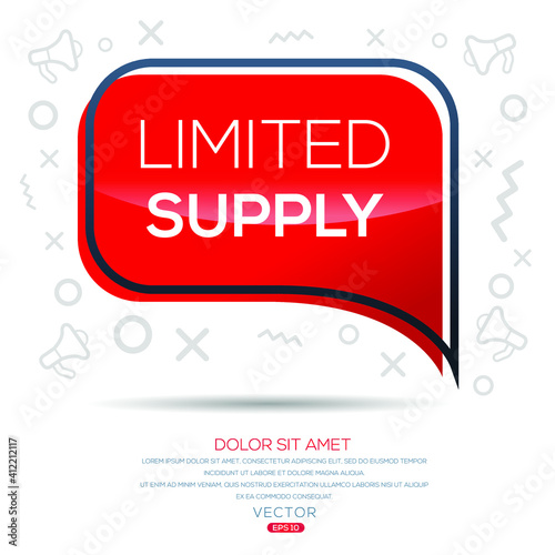Creative (limited supply) text written in speech bubble ,Vector illustration.

