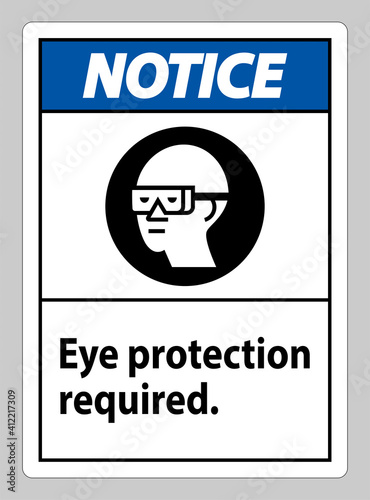 Notice Sign Eye Protection Required on white background