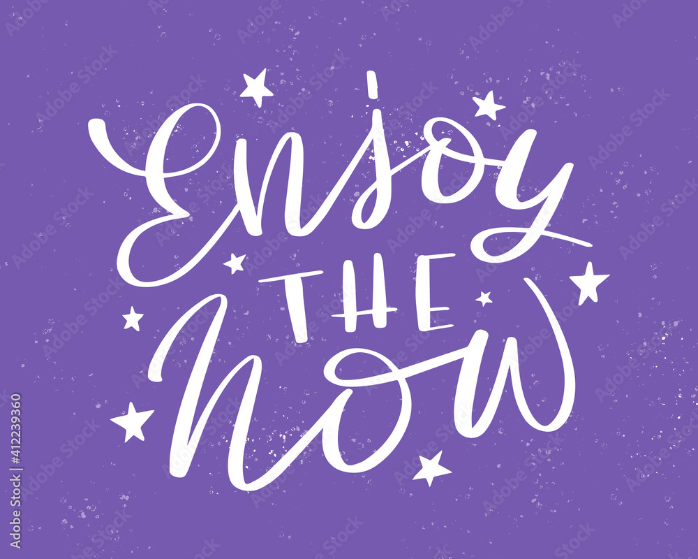 Enjoy the now lettering. Poster and postcard design. Inspirational and motivational quote. Vector illustration.