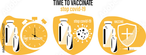 Time to vaccinate banner. Call for vaccine use. Covid vaccine. Set.