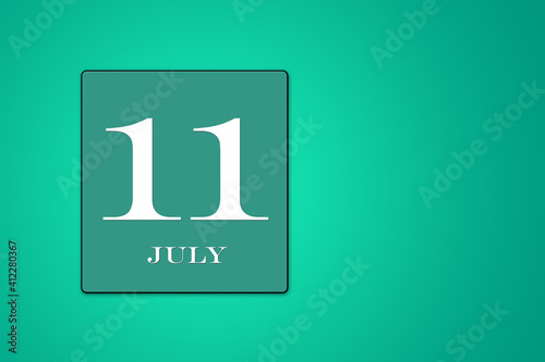 July 11 is the eleventh day of the month. calendar date framed on a green background