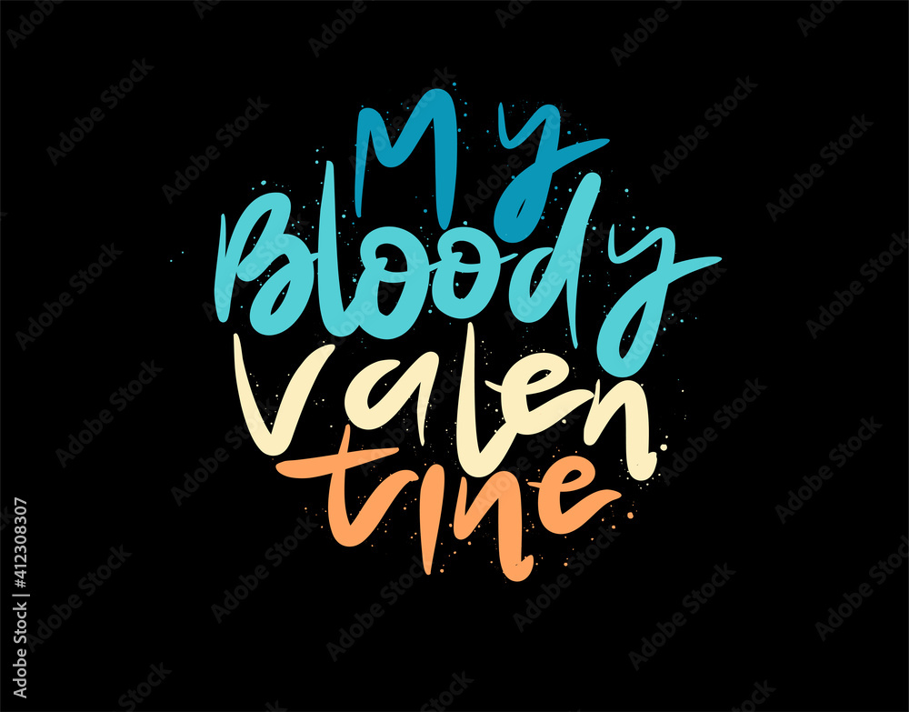 My Bloody Valentine lettering Text on black background in vector illustration. For Typography poster, photo album, label, photo overlays, greeting cards, T-shirts, bags.