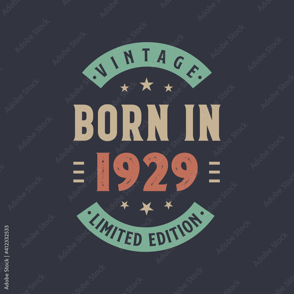 Fototapeta premium Vintage born in 1929, Born in 1929 retro vintage birthday design