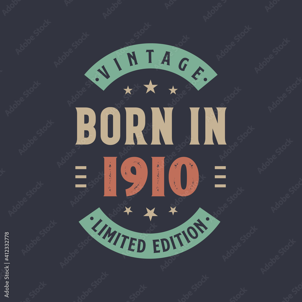 Fototapeta premium Vintage born in 1910, Born in 1910 retro vintage birthday design