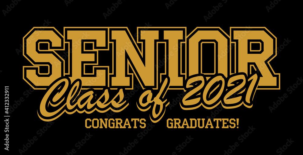 Obraz premium Senior Class of 2021 for greeting, invitation card. Text for graduation design, congratulation event, T-shirt, party, high school or college graduate. Vector
