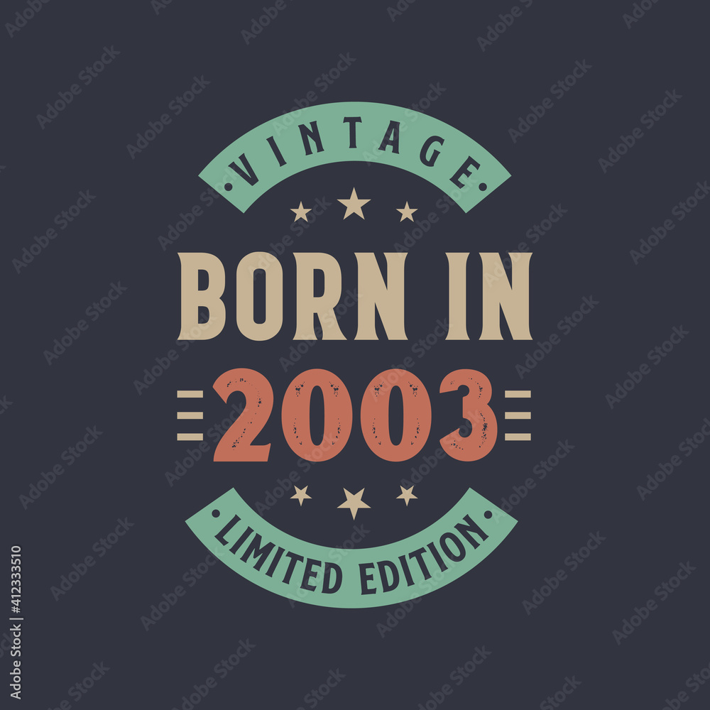 Fototapeta premium Vintage born in 2003, Born in 2003 retro vintage birthday design