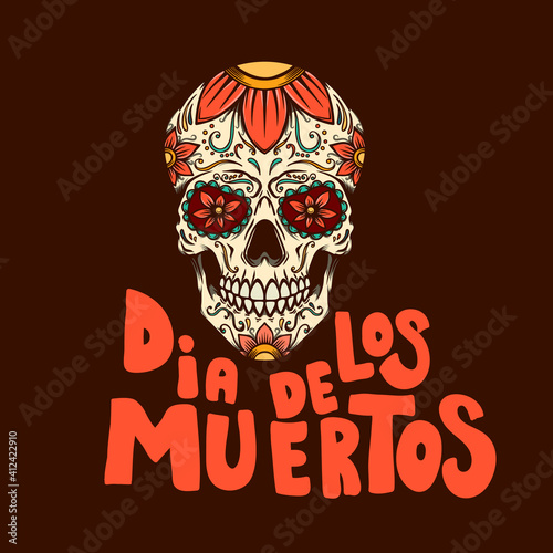 Dia de los muertos (day of the dead). Sugar skull with lettering. Design element for poster, card, banner, sign, logo. Vector illustration