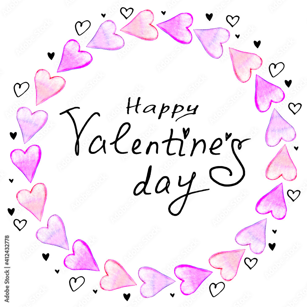 Happy Valentine's Day - hand written lettering in frame of pink watercolor hearts. Title, background template for greeting cards, web