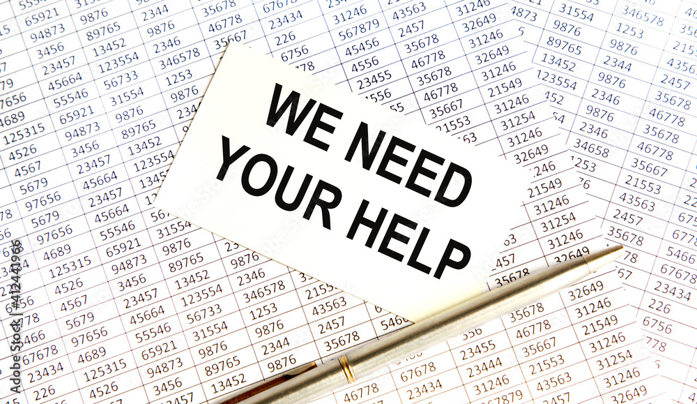 On the business card the text we NEED YOUR HELP, next to the pen, the background are reports. On the business card the text we NEED YOUR HELP, next to the pen, the background are reports.