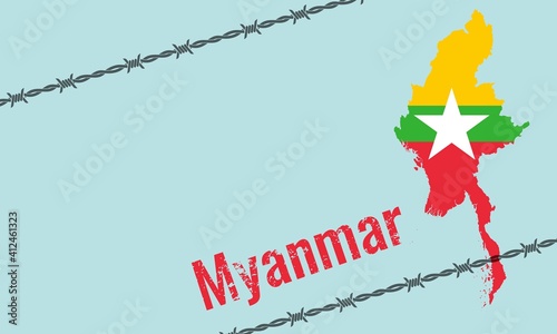 Vector illustration of Myanmar political crisis concept. Myanmar map, flag and barb wire