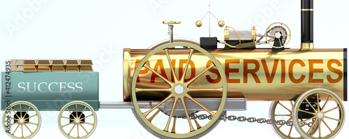Paid services and success - symbolized by a steam car pulling a success wagon loaded with gold bars to show that Paid services is essential for prosperity and success in life, 3d illustration photo