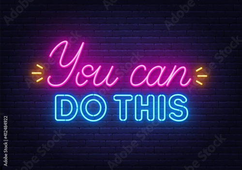 You can do this neon quote on brick wall background.. Inspirational glowing lettering.