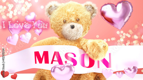 I love you Mason - cute and sweet teddy bear on a wedding, Valentine's or just to say I love you pink celebration card, joyful, happy party style with glitter and red and pink hearts, 3d illustration © GoodIdeas