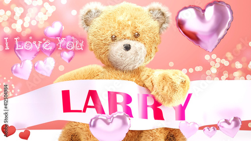 I love you Larry - cute and sweet teddy bear on a wedding, Valentine's or just to say I love you pink celebration card, joyful, happy party style with glitter and red and pink hearts, 3d illustration © GoodIdeas