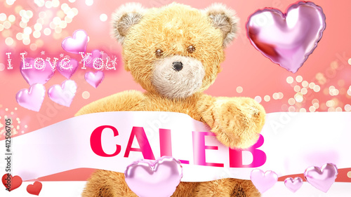 I love you Caleb - cute and sweet teddy bear on a wedding, Valentine's or just to say I love you pink celebration card, joyful, happy party style with glitter and red and pink hearts, 3d illustration photo