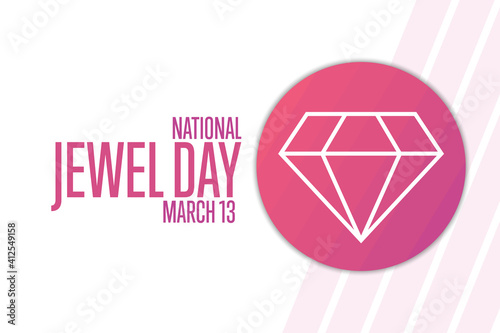 National Jewel Day. March 13. Holiday concept. Template for background, banner, card, poster with text inscription. Vector EPS10 illustration.