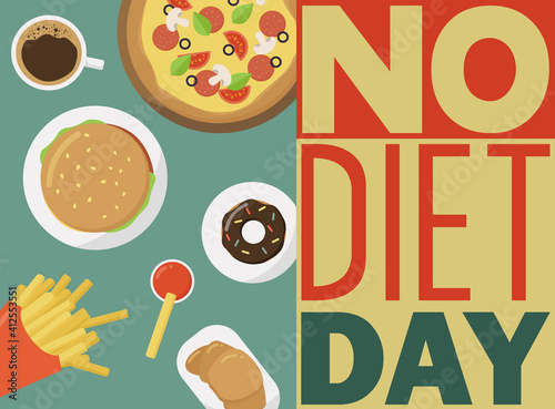 International No Diet Day. Junk Food. Burger, Pizza, french fries and coffee. Fast food design lettering text - No diet day. Concept for banner, postcard, flyer, poster. Flat Vector Illustration.