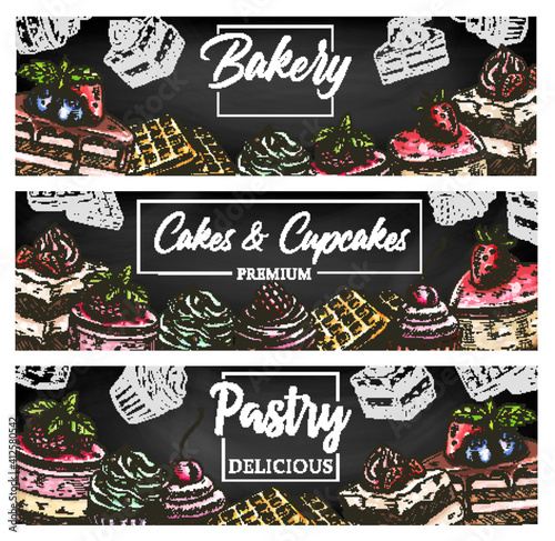 Pastry cake desserts and bakery shop sweets sketch vector banners. Patisserie cafe and cafeteria sweets shop menu of chocolate cake or cupcake muffin with strawberry and waffles with custard cream