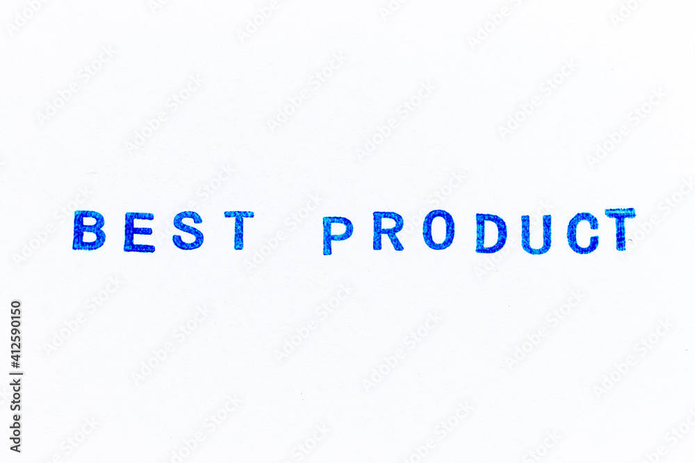 Blue color ink of rubber stamp in word best product on white paper background