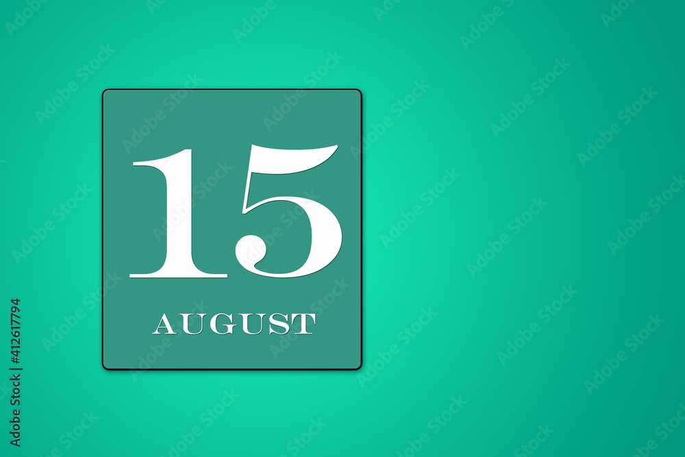 August 15 is the fifteenth day of the month. calendar date framed on a 9green background August 15 is the fifteenth day of the month. calendar date framed on a 9green background
