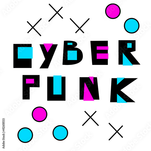 Cyberpunk hand drawn vector lettering. The modern computer age. Punchy lettering in black with neon blue and pink colors on a white background. Card, poster, banner.