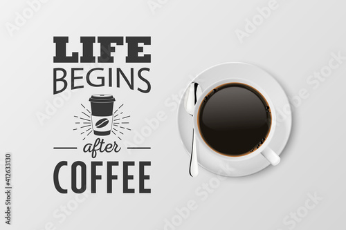Vector 3d Realistic White Porcelain Ceramic Mug with Black Espresso, Mocha Isolated on White. Coffee Cup with Typography Quote, Phrase about Coffee. Stock Illustration. Design Template. Top View