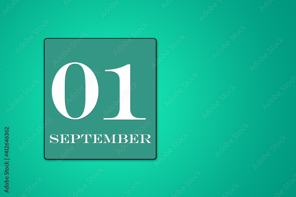 September 01 is the first day of the month. calendar date framed on a 9green background September 01 is the first day of the month. calendar date framed on a 9green background
