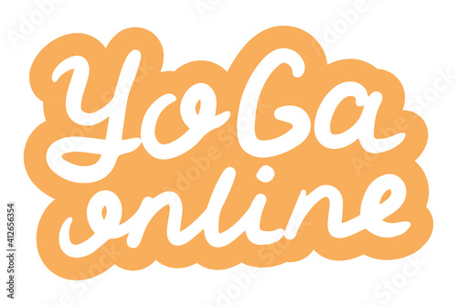 Yoga Online. Yoga classes and online concept. Lettering calligraphy quote. Vector eps handwritten brush black text isolated on white background.