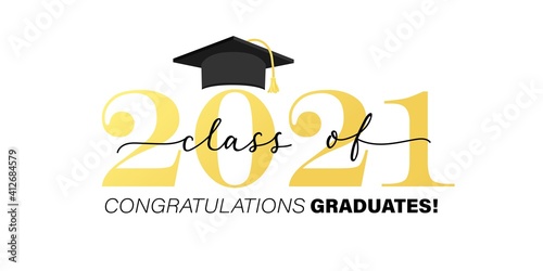 Class of 2021 black and gold badge design template. Congratulations graduates banner with gold lettering inscription and academic cap. High school or college graduation vector illustration on white.