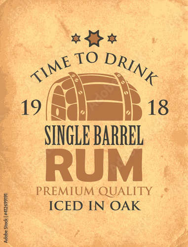 Vector banner with inscription Single barrel Rum, and the words Time to drink. Vintage illustration with a big wooden barrel of rum on an old paper background.