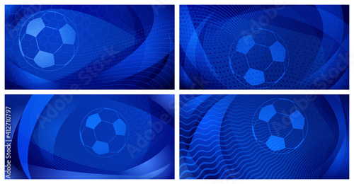 Set of four football or soccer backgrounds with big ball in blue colors