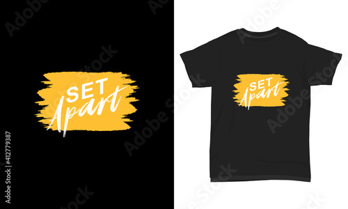 T-shirt design typography - Set apart
