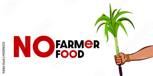 Farmers protest concepts: No farmers, no food. Farmer hand holding a cane. You can use a poster or banner or card design. Vector illustration