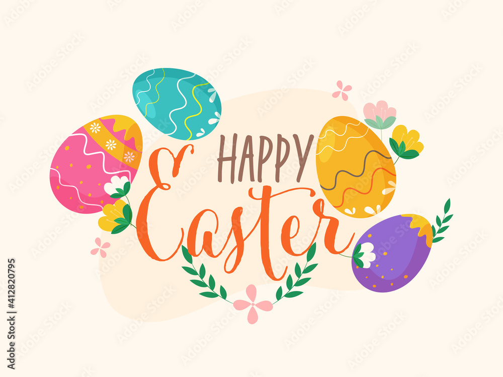 Happy Easter Font With Colorful Printed Eggs And Floral On White Background. Happy Easter Font With Colorful Printed Eggs And Floral On White Background.
