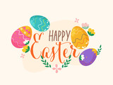Happy Easter Font With Colorful Printed Eggs And Floral On White Background.