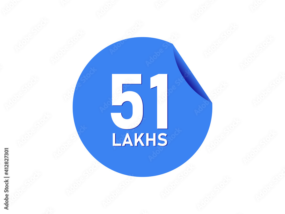 51 Lakhs texts on the blue sticker 51 Lakhs texts on the blue sticker