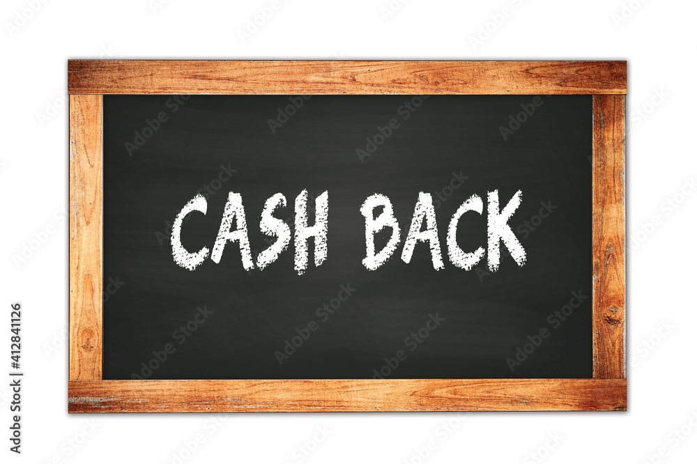 CASH  BACK text written on wooden frame school blackboard.