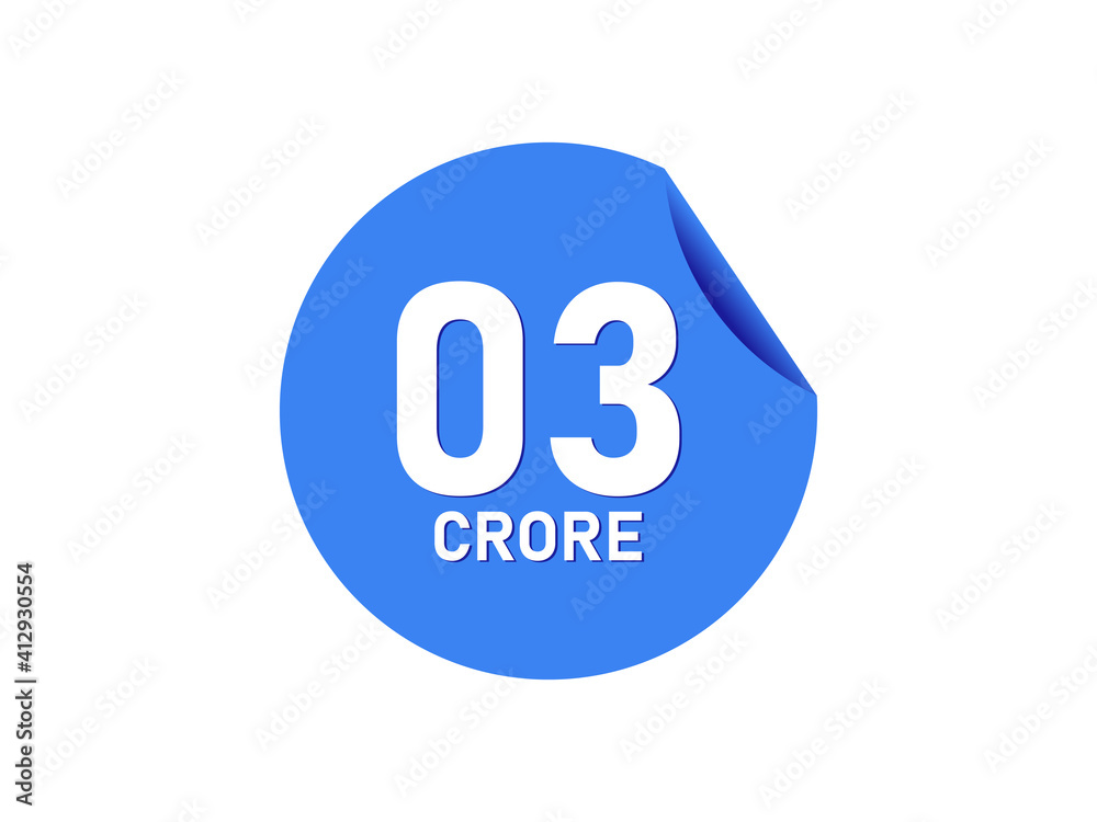 3 Crore texts on the blue sticker 3 Crore texts on the blue sticker