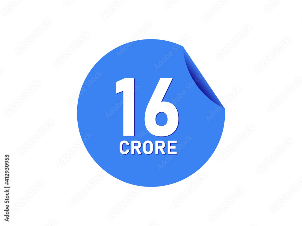 16 Crore texts on the blue sticker 16 Crore texts on the blue sticker
