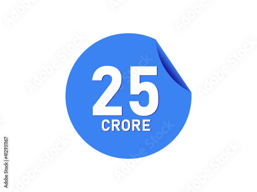 25 Crore texts on the blue sticker