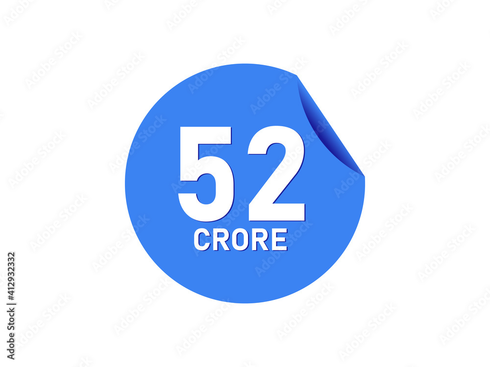 52 Crore texts on the blue sticker 52 Crore texts on the blue sticker