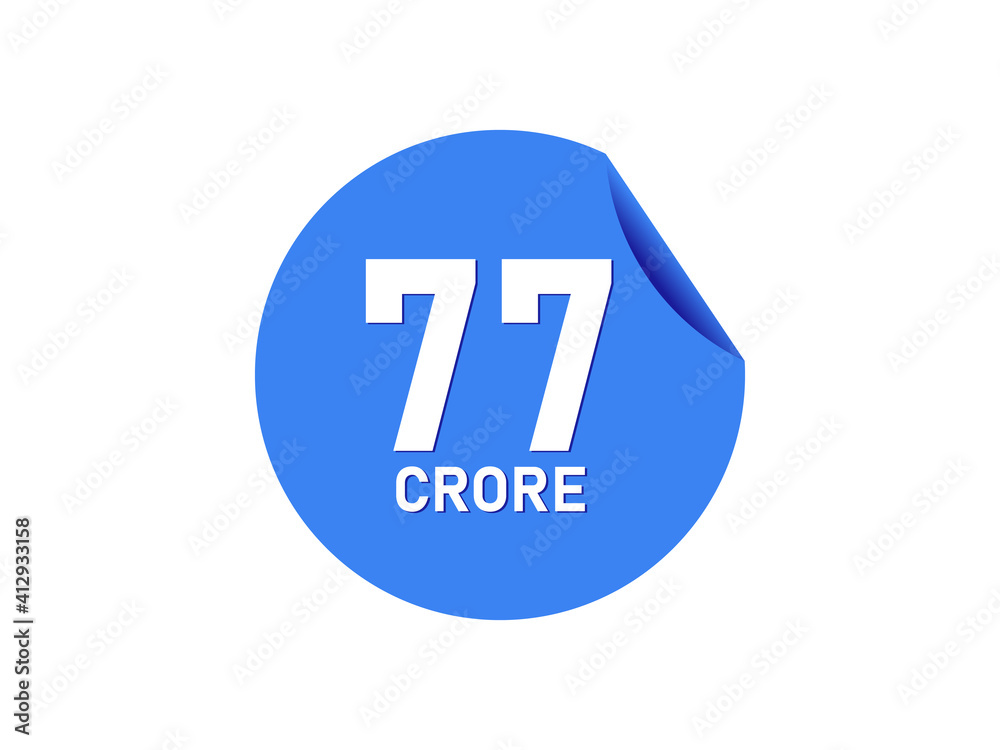 77 Crore texts on the blue sticker 77 Crore texts on the blue sticker