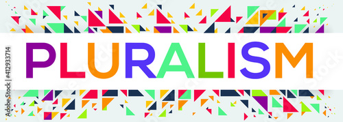 creative colorful (pluralism) text design, written in English language, vector illustration. 