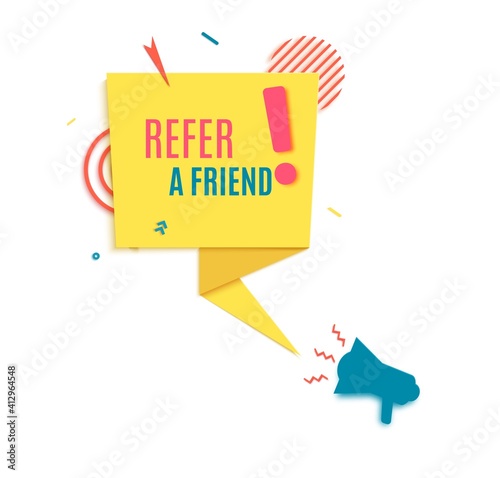 Refer friend badge in paper cut style. Referral program layered labels with loudspeaker. Rectangular yellow speech bubble in memphis retro design. Vector illustration marketing sticker with megaphone