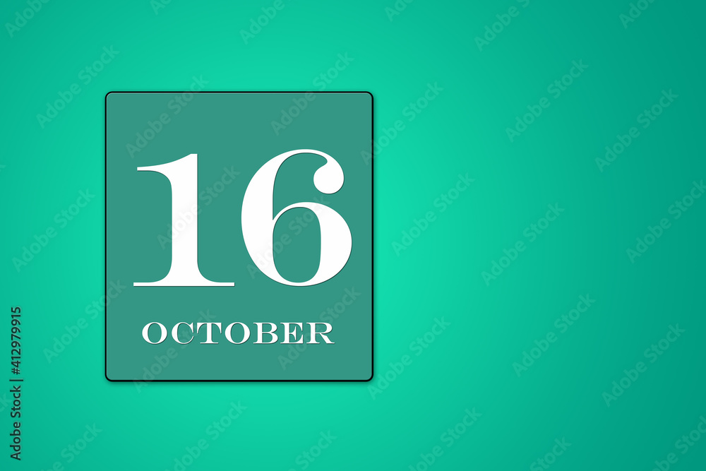 October 16 is the sixteenth day of the month. calendar date in turquoise frame on green background. illustration October 16 is the sixteenth day of the month. calendar date in turquoise frame on green background. illustration