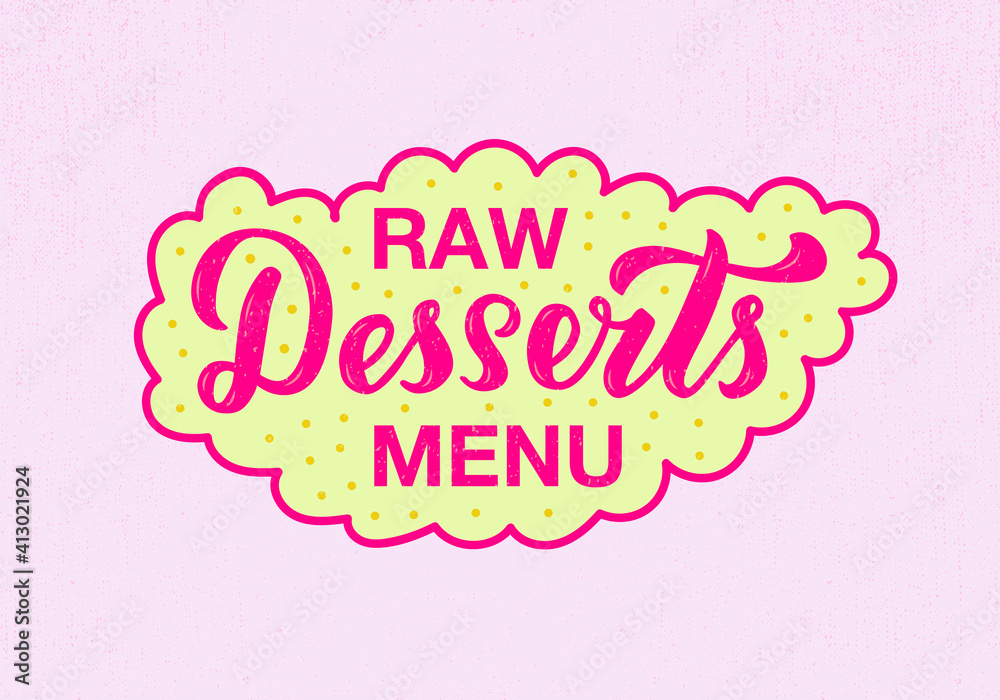 Vector illustration of raw desserts menu lettering for banner, sticker, signage, package, product design, healthy food guide, restaurant, café menu. Handwritten pink text on a sticker
